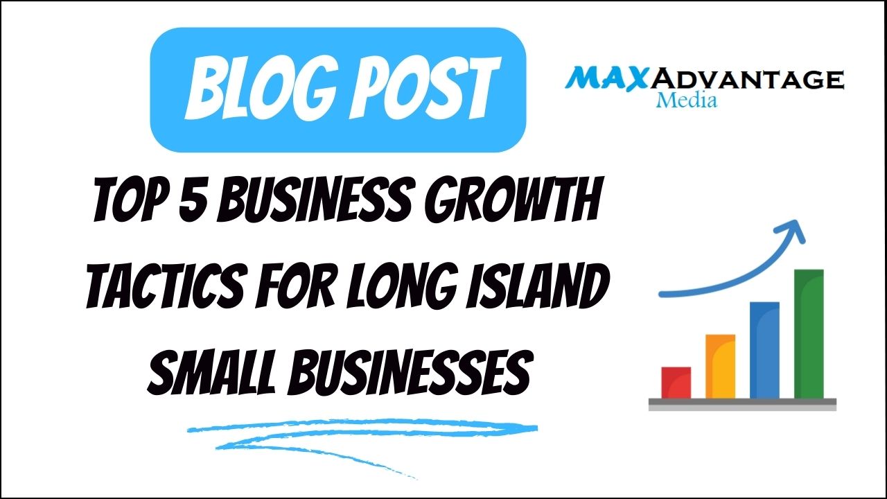 Top 5 Business Growth Tactics for Long Island Small Businesses
