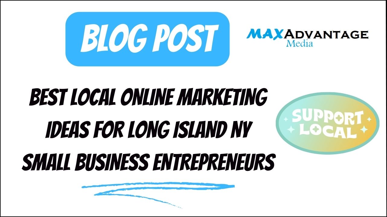 Best Local Online Marketing Ideas for Long Island NY Small Business Entrepreneurs