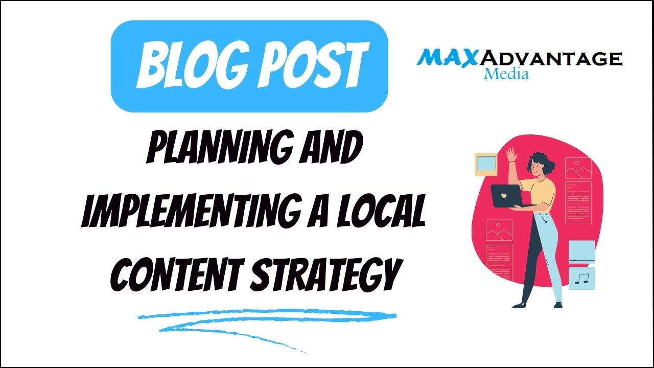 Planning And Implementing A Local Content Strategy