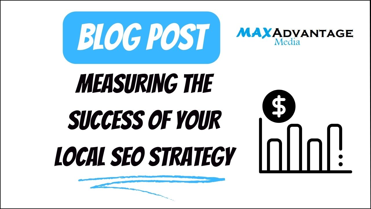 Measuring The Success Of Your Local SEO Strategy