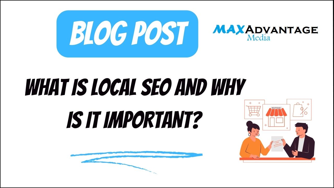 What is Local SEO and Why is it Important?