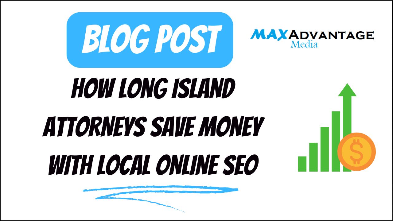 How Long Island Attorneys Save Money With Local Online SEO