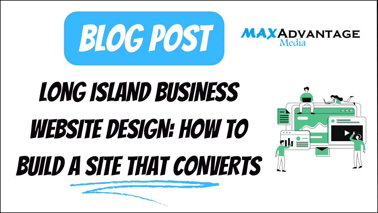 Long Island Business Website Design: How To Build A Site That Converts