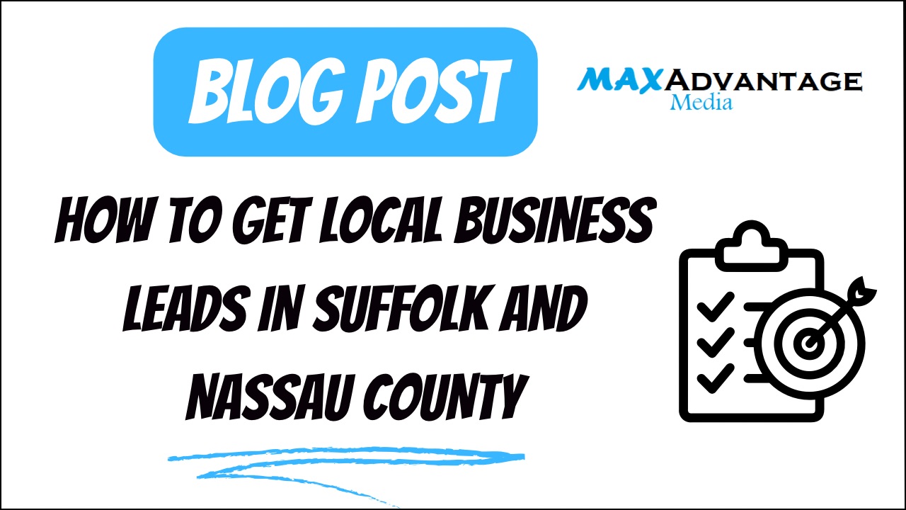 How To Get Local Business Leads In Suffolk And Nassau County