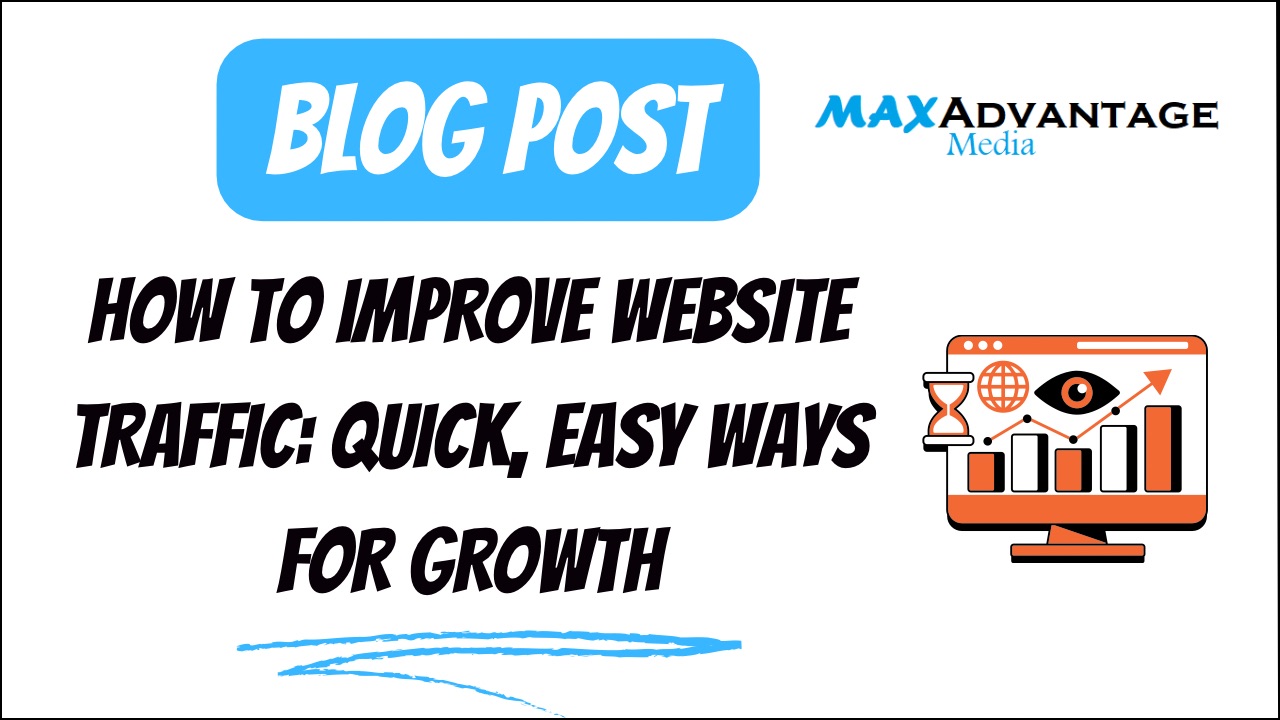 How To Improve Website Traffic: Quick, Easy Ways For Growth