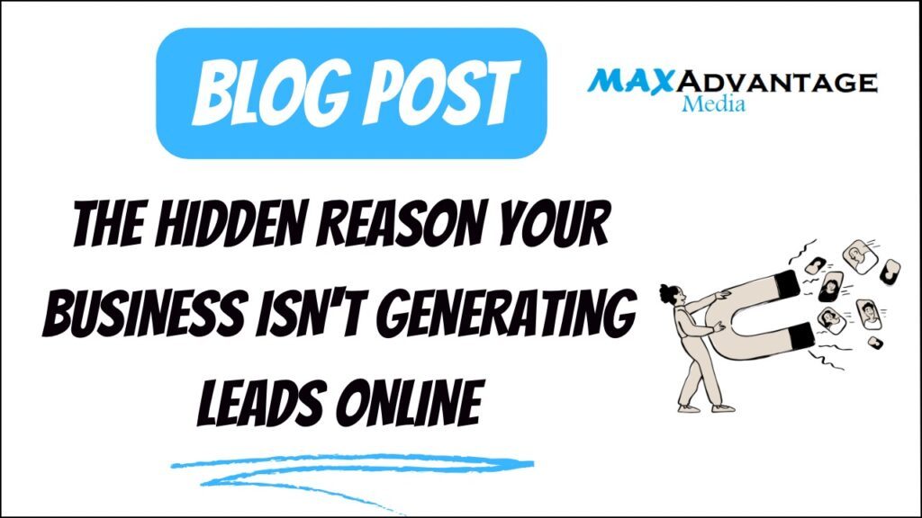 Why Your Business Website Isn’t Turning Online Visitors Into Leads